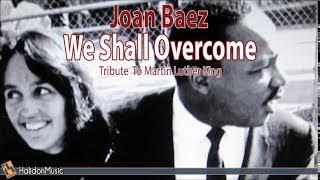 Joan Baez - We Shall Overcome: A Tribute to Martin Luther King