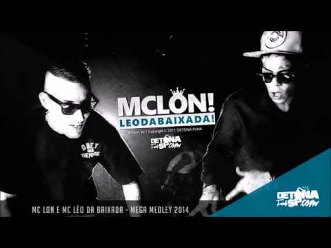 MC Lon e MC Léo da Baixada   Mega Medley 2014
