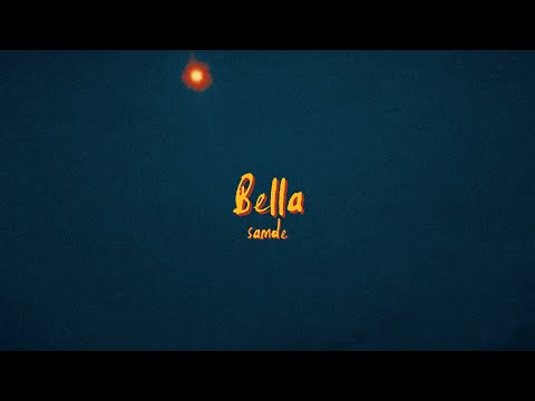 Samde - Bella (Video Lyric)