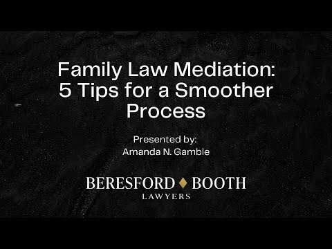 Watch — Family law mediation, five tips for a smoother process — Family Law