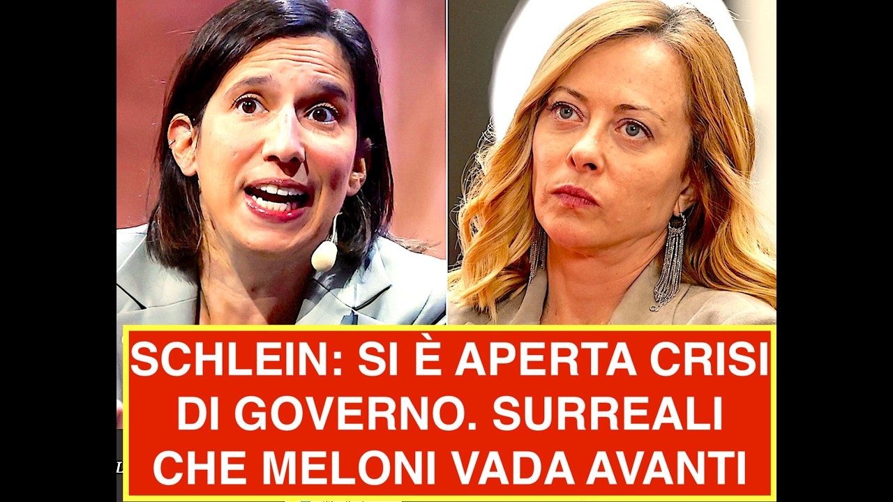 SCHLEIN: SI È APERTA CRISI DI GOVERNO. SURREALI CHE MELONI VADA AVANTI