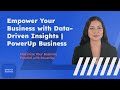 Empower Your Business with Data Driven Insights - PowerUp Business