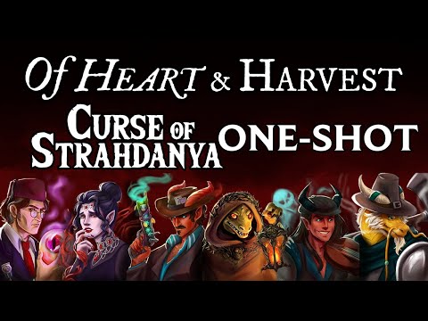 Of Heart and Harvest | Curse of Strahdanya One-Shot | Folk Horror 5e