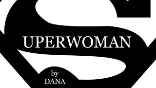 Superwoman (You’re so “Damn!”)