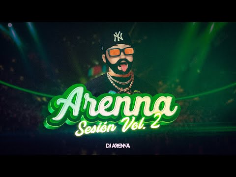 ARENNA SESSION VOL 2 - DJ ARENNA (COMO DORMISTE X FELIZ CUMPLEAÑOS FERXXO X LOKERA X DESPECHA)