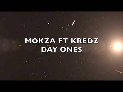 Mokza ft. KreDz - Day Ones (Official Audio)