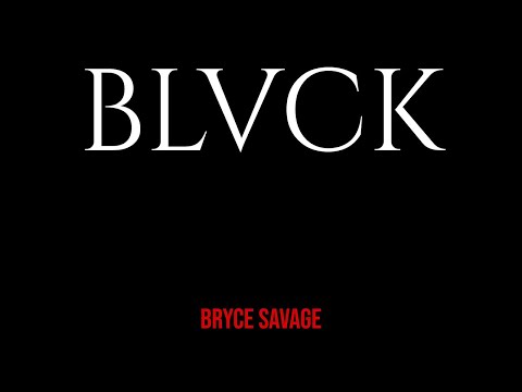 Bryce Savage - Blvck