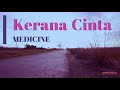 Medicine Kerana Cinta Lirik