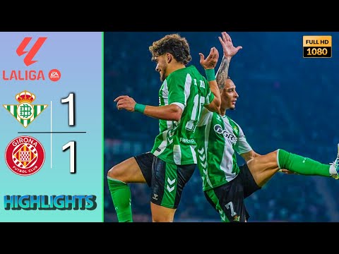 Real Betis vs Girona 1-1 Highlights & All Goals 2025 HD