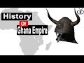 Rise and Fall of The Ghana Empire