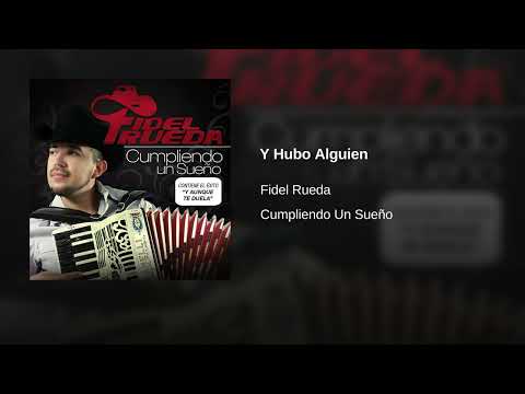 Fidel Rueda - Y Hubo Alguien (Audio)
