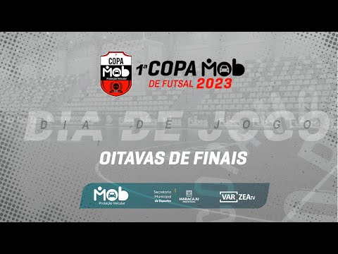 OITAVAS COPA MOB - AGROSOJA X AUDAX - SÁBADO