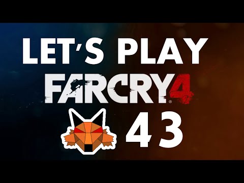 Let's Play Far Cry 4 Part 43 - The Protector's Arrival