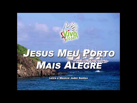 Jesus, Meu Porto Mais Alegre - Ministério Jovem