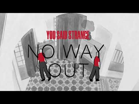 YOU SAID STRANGE - No Way Out (Official Video)