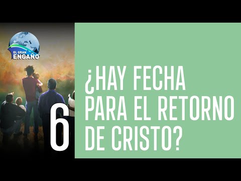 06 - ¿Hay fecha para el retorno de Cristo?