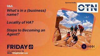 (150) What’s in a (business) name? Locality of HA? Steps to Becoming an Agent?
