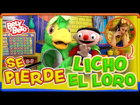 Se pierde Licho el loro - Bely y Beto