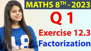 Download Lagu Q 1 - Ex 12.3 - Factorization - Chapter 12 - NCERT Maths Class 8th, New Syllabus 2023 CBSE Thumbnail