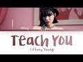 Tiffany Young (티파니) - Teach You (Eng) Color Coded Lyrics/가사 Tiffany Young (티파니) - Teach You (Eng) Color Coded Lyrics/가사