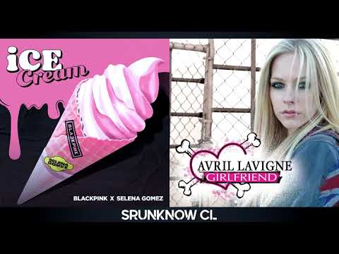 BLACKPINK, Selena Gomez & Avril Lavigne - Girlfriend / Ice Cream (Mashup)