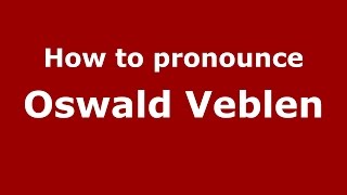 How to pronounce Oswald Veblen