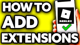 How To Add Roblox Extensions on Mobile [EASY!]