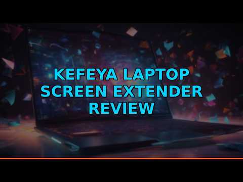 KEFEYA Laptop Screen Extender Review
