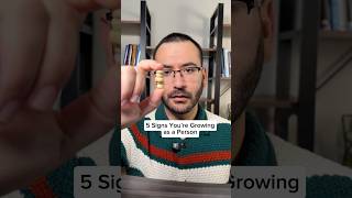 5 Signs You’re Growing as a Person