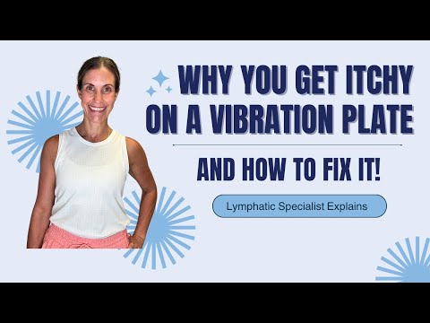✨ Why You Get Itchy On A Vibration Plate And How To Fix It!