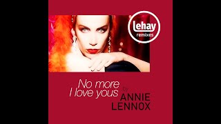 Annie Lennox - No More I Love Yous (Remix by Lehay)