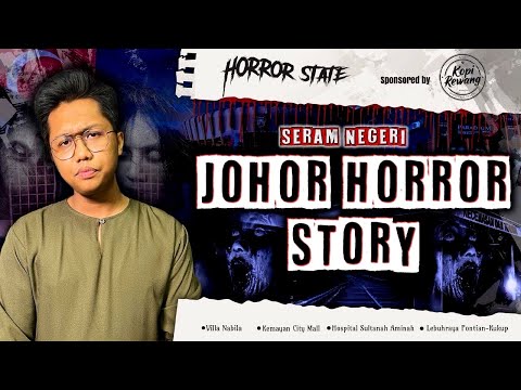 LOKASI PUAKA NEGERI JOHOR - JOHOR HORROR STORY