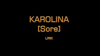 Sore - Karolina [LIRIK]