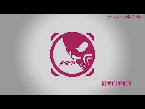 Stupid by Mattias Andreasson - [RnB Music]