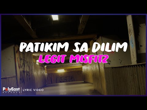 Legit Misfitz - Patikim Sa Dilim (Lyric Video)