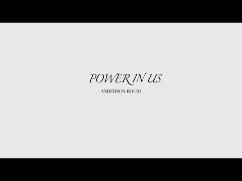 Anderson Rocio - Power In Us (Official Lyric Video)