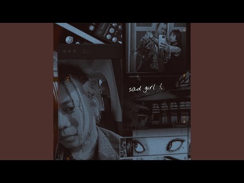 Sad Girl : ()