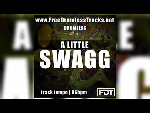 A Little Swagg - Drumless (www.FreeDrumlessTracks.net)