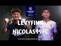 LEVYFINN X NICOLAS99FC || eCHAMPIONS LEAGUE || EA FC 24
