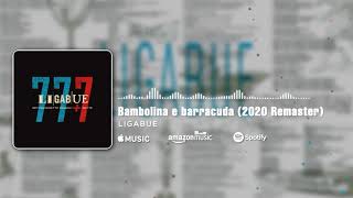 Ligabue - Bambolina e Barracuda 2020 Remaster (Official Visual Art Video)