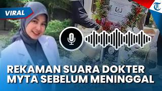 Voice Note Terakhir Dokter Myta sebelum Meninggal Diduga Overwork, Merintih Sesak Napas ke Rekan