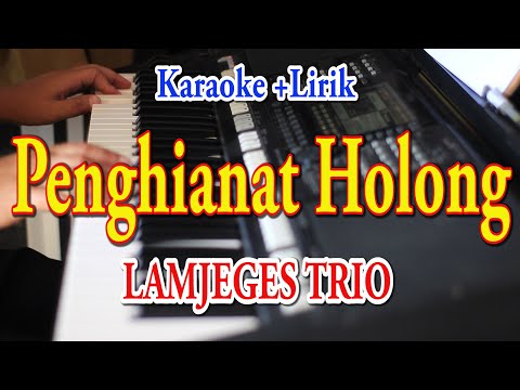 PENGHIANAT HOLONG [KARAOKE] LAMJEGES TRIO