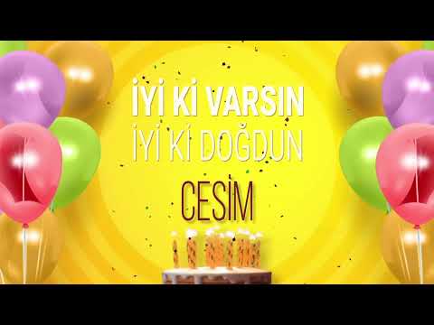 İyi ki doğdun CESİM İsme Özel Doğum Günü Şarkısı (FULL VERSİYON)