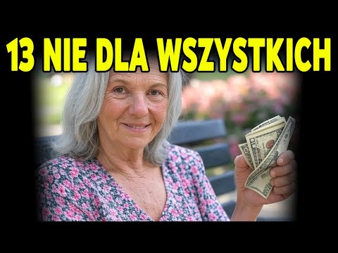 13 Nie Dla Wszystkich! Kto Dostanie Trzynastkę?