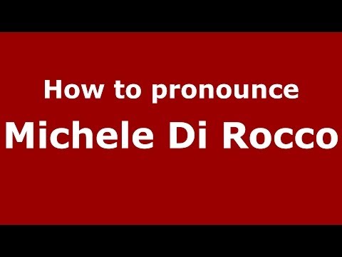 How to pronounce Michele Di Rocco (Italian/Italy)  - PronounceNames.com