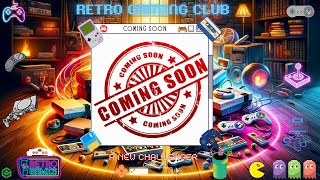 Coming Soon to The Retro Gaming Club!