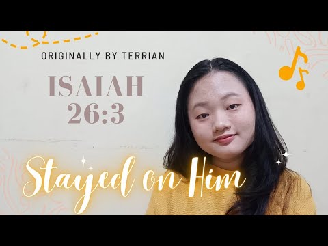 Terrian - Stayed on Him (Isaiah 26:3) | Vanessajoy877's Cover