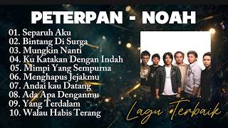 Download lagu PETERPAN - NOAH 10 Lagu terbaik | Lagu  Kenangan Terindah #peterpan #noah #laguterbaikpeterpan mp3