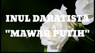 Download lagu (lirik) Inul Daratista - Mawar Putih mp3