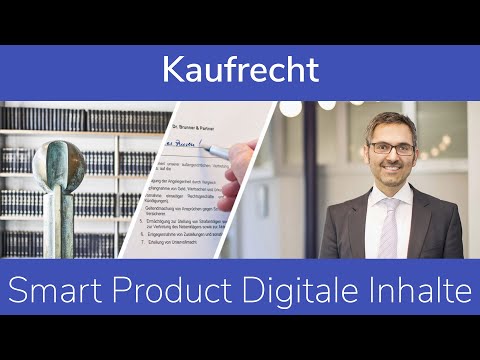 Smart Products Digitale Inhalte | Kaufrecht